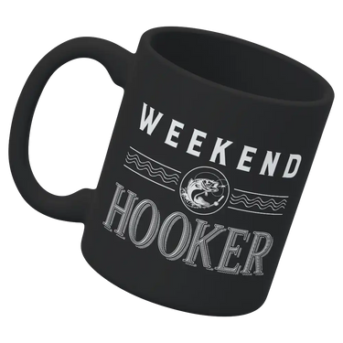 Weekend Hooker 11oz Mug